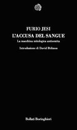 L'accusa del sangue. La macchina mitologica antisemita