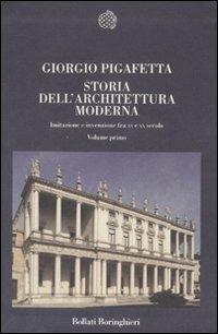 Storia dell'architettura moderna. Imitazione e invenzione fra XV e XX secolo. Ediz. illustrata - Giorgio Pigafetta - copertina