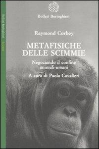 Metafisiche delle scimmie. Negoziando il confine animali-umani - Raymond Corbey - copertina