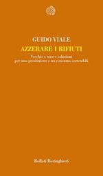 Azzerare i rifiuti. Vecchie e nuove soluzioni per una produzione e un consumo sostenibili