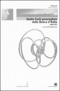 Guido Carli governatore della Banca d'Italia (1960-1975). Vol. 3 - copertina