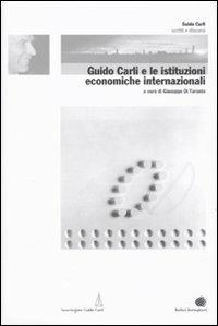 Guido Carli e le istituzioni economiche internazionali. Vol. 2 - copertina
