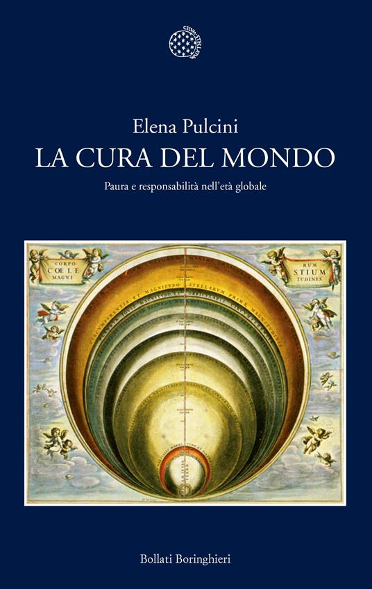 La cura del mondo. Paura e responsabilità nell'età globale - Elena Pulcini - copertina