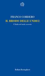 Il brodo delle undici. L'Italia nel nodo scorsoio