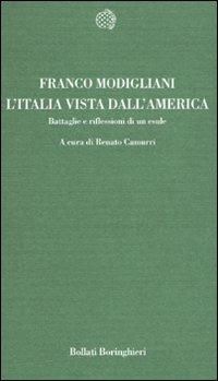 L' Italia vista dall'America. Battaglie e riflessioni di un esule - Franco Modigliani - copertina
