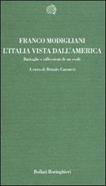 L' Italia vista dall'America. Battaglie e riflessioni di un esule