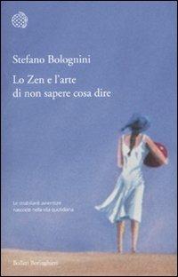 Lo Zen e l'arte di non sapere cosa dire - Stefano Bolognini - copertina