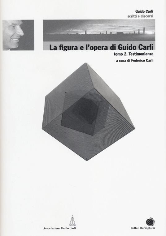 La figura e l'opera di Guido Carli. Vol. 6/2: Testimonianze - copertina