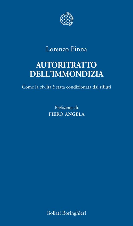 Autoritratto dell'immondizia. Come la civiltà è stata condizionata dai rifiuti - Lorenzo Pinna - copertina