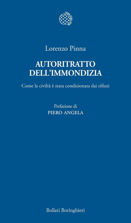 Autoritratto dell'immondizia. Come la civiltà è stata condizionata dai rifiuti - Lorenzo Pinna - copertina