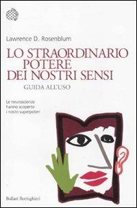 Lo straordinario potere dei nostri sensi. Guida all'uso - Lawrence D. Rosenblum - copertina