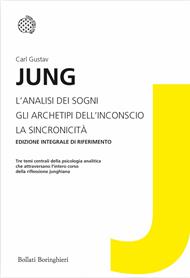 L'analisi dei sogni-Gli archetipi dell'inconscio-La sincronicità. Ediz. integrale