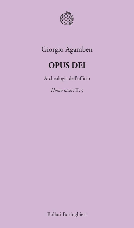 Opus Dei. Archeologia dell'ufficio. Homo sacer. Vol. II/5 - Giorgio Agamben - copertina