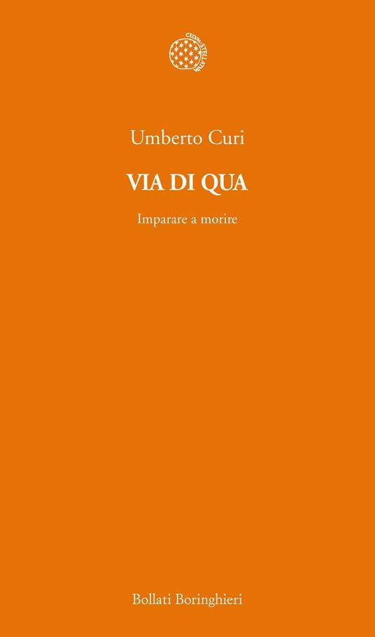 Via di qua. Imparare a morire - Umberto Curi - copertina