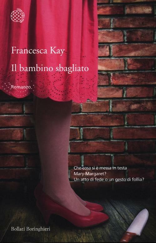 Il bambino sbagliato - Francesca Kay - copertina
