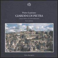 Giardini di pietra. I Sassi di Matera e la civiltà mediterranea. Ediz. illustrata - Pietro Laureano - copertina