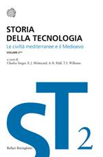 Storia della tecnologia. Vol. 2/2: Le civiltà mediterranee e il Medioevo