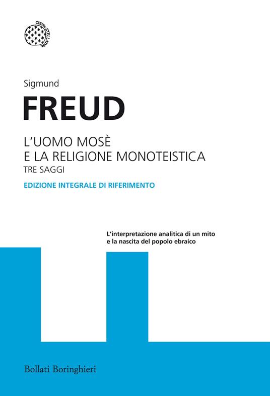 L' uomo Mosè e la religione monoteistica. Tre saggi. Ediz. integrale - Sigmund Freud - copertina