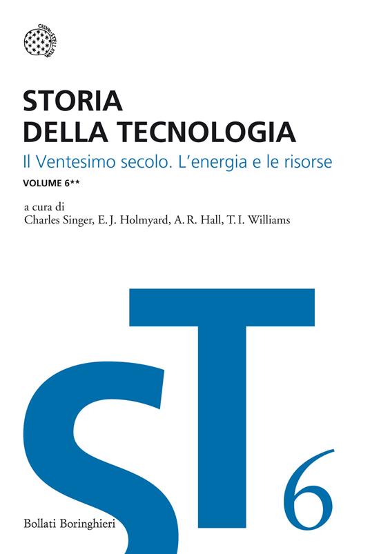 Storia della tecnologia. Vol. 6/2: Il ventesimo secolo. L'energia e le risorse - copertina