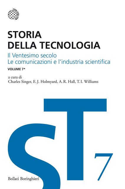 Storia della tecnologia. Vol. 7/1: Il ventesimo secolo. Le comunicazioni e l'industria scientifica - copertina