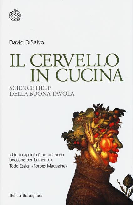 Il cervello in cucina. Science help della buona tavola - David DiSalvo - copertina