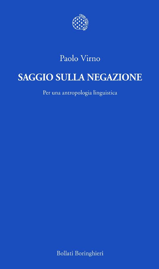 Saggio sulla negazione. Per una antropologia linguistica - Paolo Virno - copertina