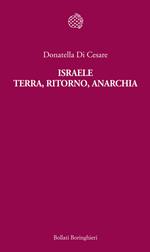 Israele. Terra, ritorno, anarchia