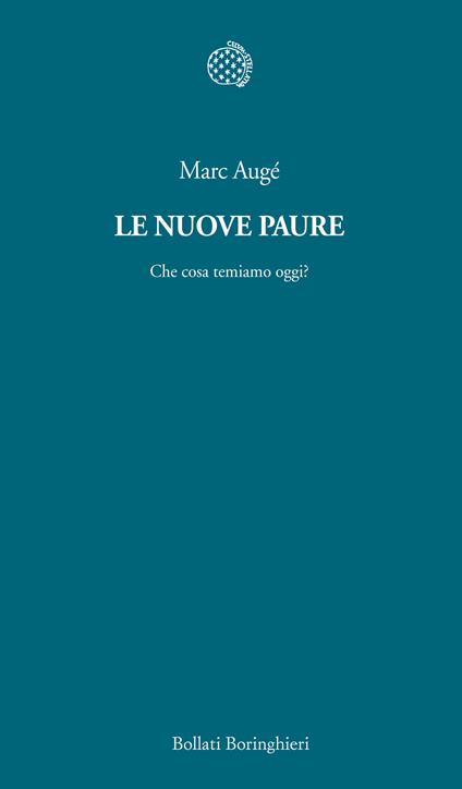 Le nuove paure. Che cosa temiamo oggi? - Marc Augé - copertina