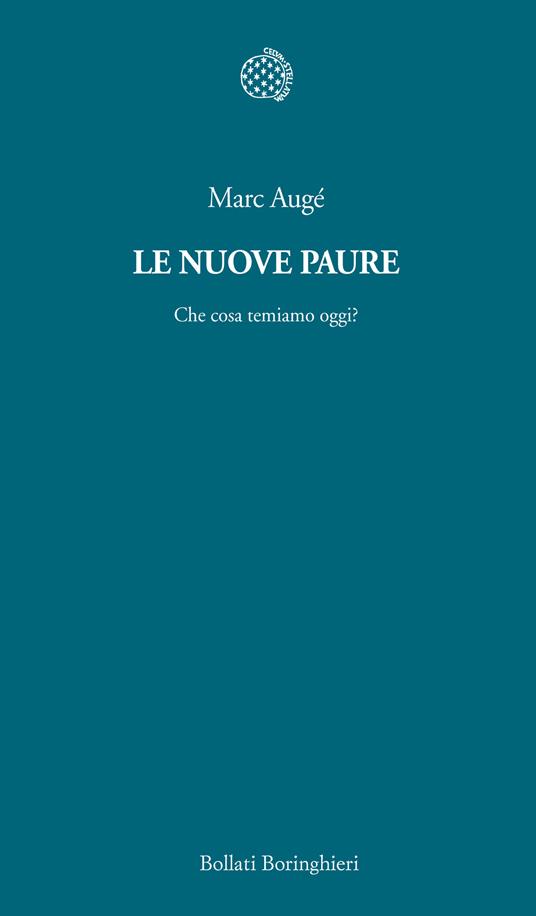 Le nuove paure. Che cosa temiamo oggi? - Marc Augé - copertina