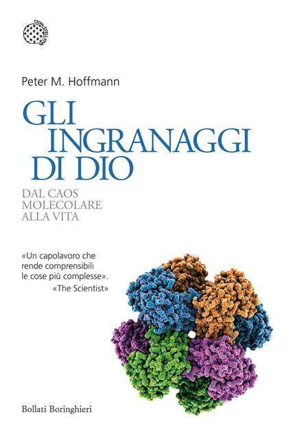 Gli ingranaggi di Dio. Dal caos molecolare alla vita - Peter M. Hoffmann - copertina