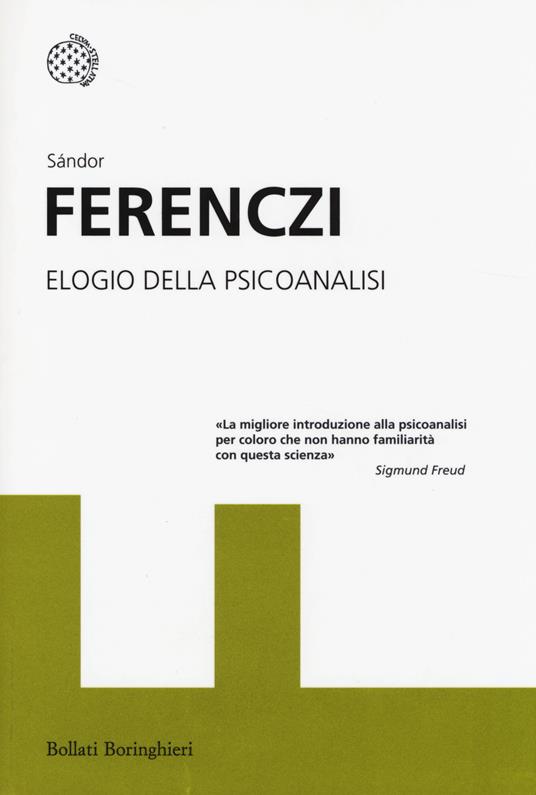 Elogio della psicoanalisi. Interventi (1908-1920) - Sándor Ferenczi - copertina