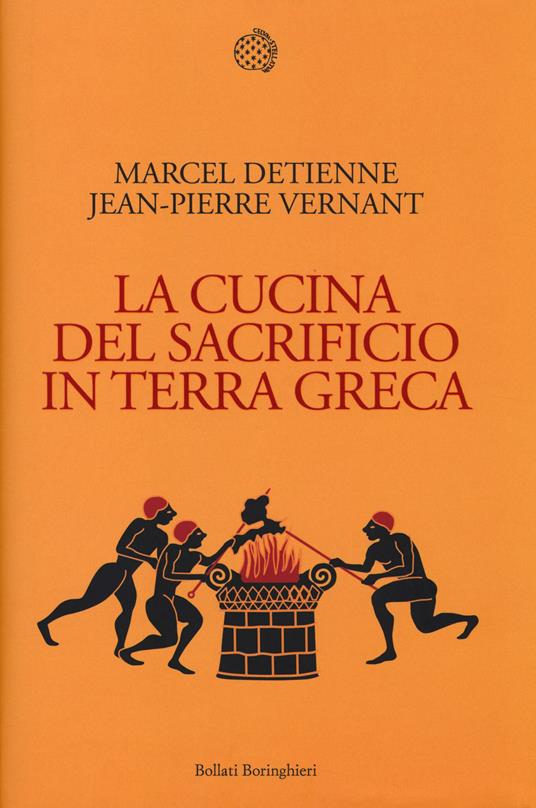 La cucina del sacrificio in terra greca - Marcel Detienne,Jean-Pierre Vernant - copertina