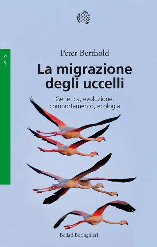 La migrazione degli uccelli. Genetica, evoluzione, comportamento, ecologia - Peter Berthold - copertina