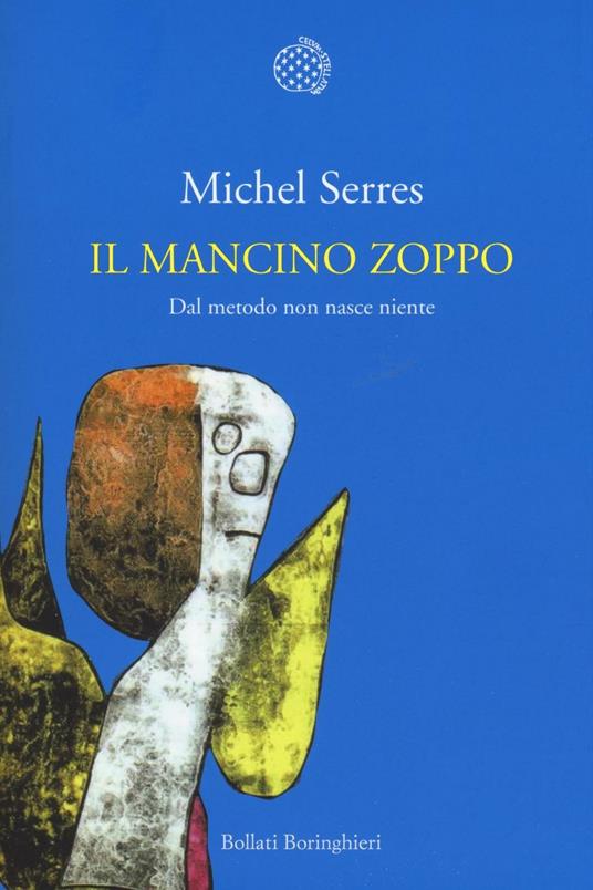 Il mancino zoppo. Dal metodo non nasce niente - Michel Serres - copertina