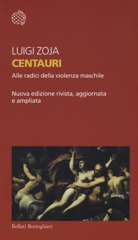 Centauri. Alle radici della violenza maschile - Luigi Zoja - copertina