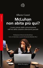 McLuhan non abita più qui. I nuovi scenari della comunicazione nell'era della costante attenzione parziale