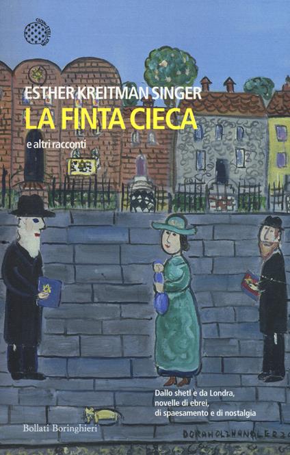 La finta cieca e altri racconti - Esther Kreitman Singer - copertina
