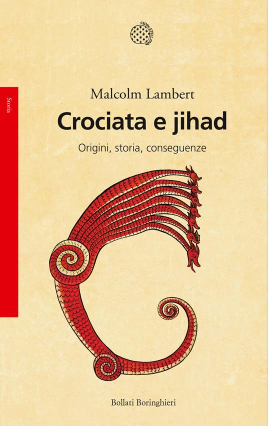 Crociata e jihad. Origini, storia, conseguenze - Malcolm Lambert - copertina