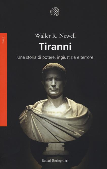 Tiranni. Una storia di potere, ingiustizia e terrore - Waller R. Newell - copertina