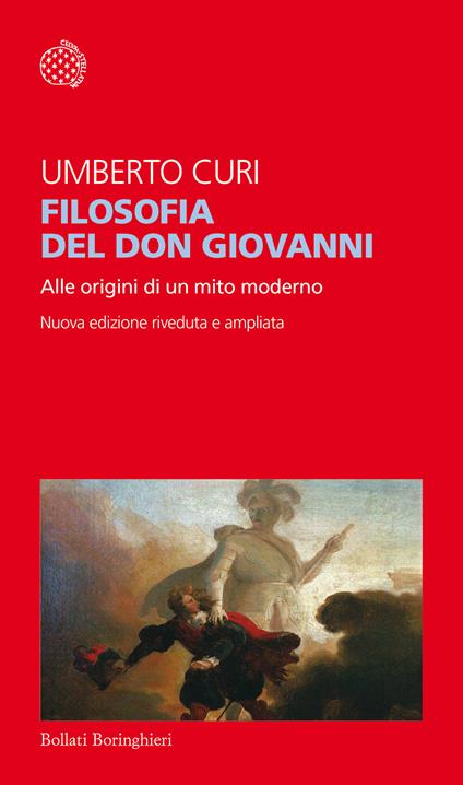 Filosofia del Don Giovanni. Alle origini di un mito moderno. Ediz. ampliata - Umberto Curi - copertina