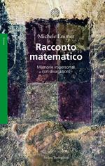 Racconto matematico. Memorie impersonali con divagazioni