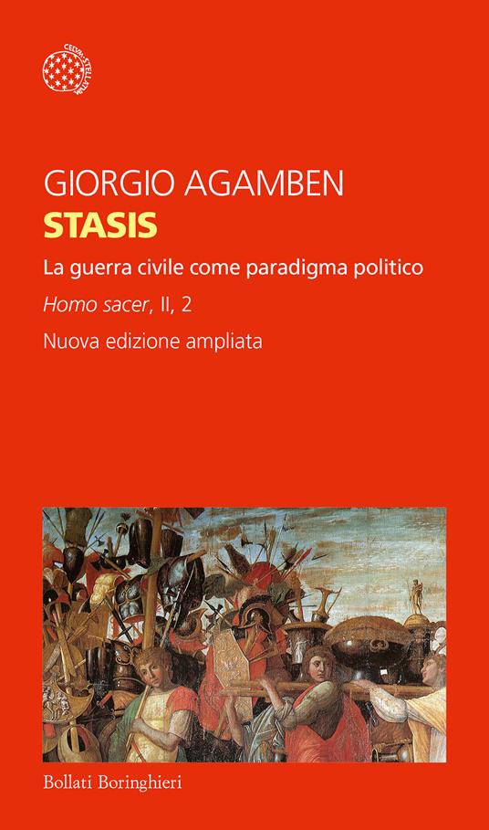 Stasis. La guerra civile come paradigma politico. Homo sacer. Ediz. ampliata. Vol. II/2 - Giorgio Agamben - copertina