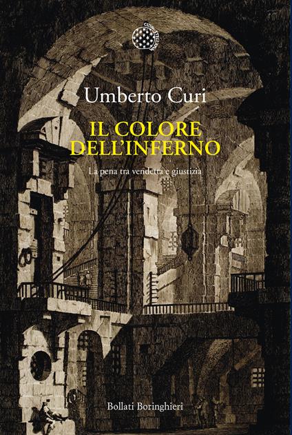 Il colore dell'inferno. La pena tra vendetta e giustizia - Umberto Curi - ebook