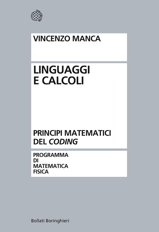 Linguaggi e calcoli. Principi matematici del coding - Vincenzo Manca - copertina