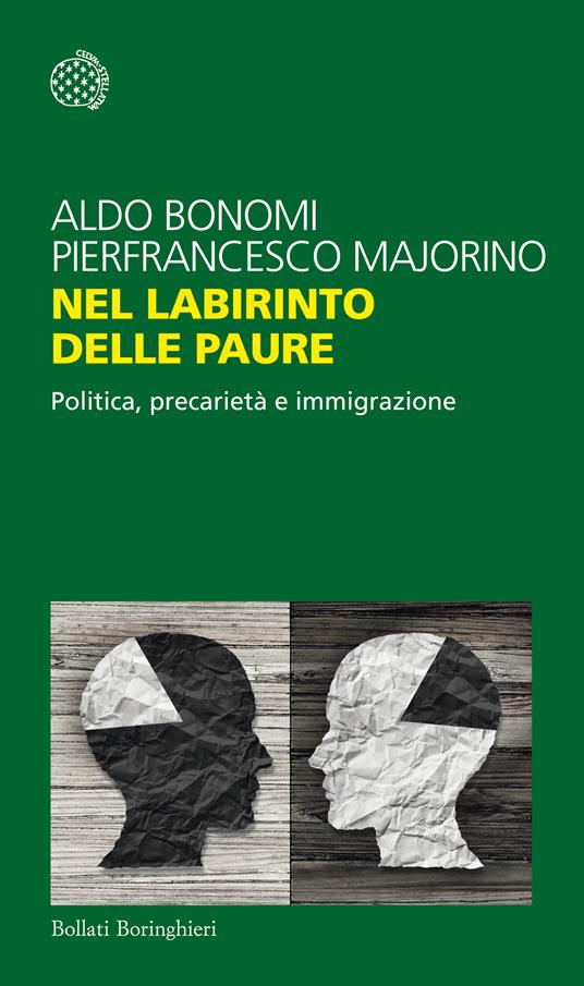 Nel labirinto delle paure. Politica, precarietà e immigrazione - Aldo Bonomi,Pierfrancesco Majorino - ebook