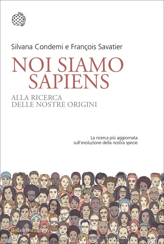 Noi siamo Sapiens. Alla ricerca delle nostre origini - Silvana Condemi,François Savatier - copertina