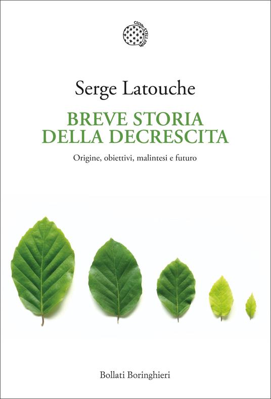 Breve storia della decrescita. Origine, obiettivi, malintesi e futuro - Serge Latouche - copertina