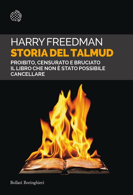 Storia del Talmud. Proibito, censurato e bruciato. Il libro che non è stato possibile cancellare - Harry Freedman - copertina