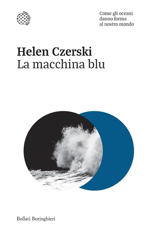 La macchina blu. Come gli oceani danno forma al nostro mondo - Helen Czerski - copertina