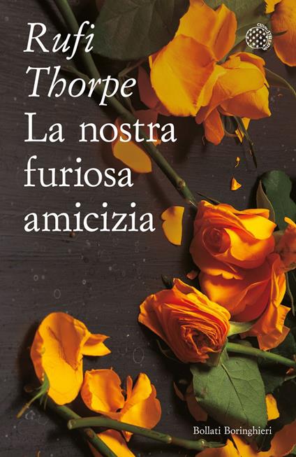La nostra furiosa amicizia - Rufi Thorpe,Claudia Durastanti - ebook